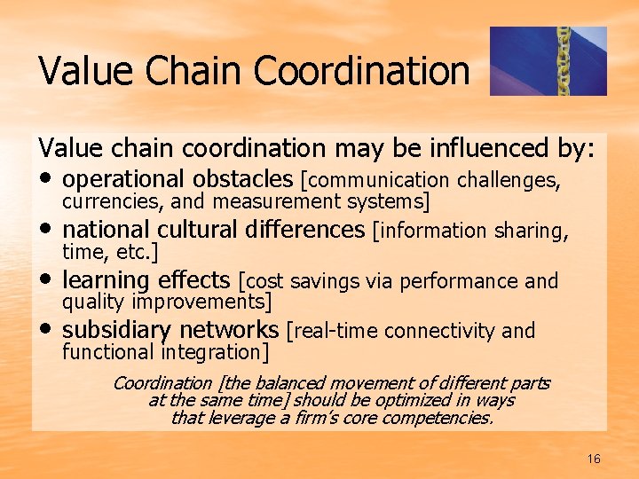Value Chain Coordination Value chain coordination may be influenced by: • operational obstacles [communication