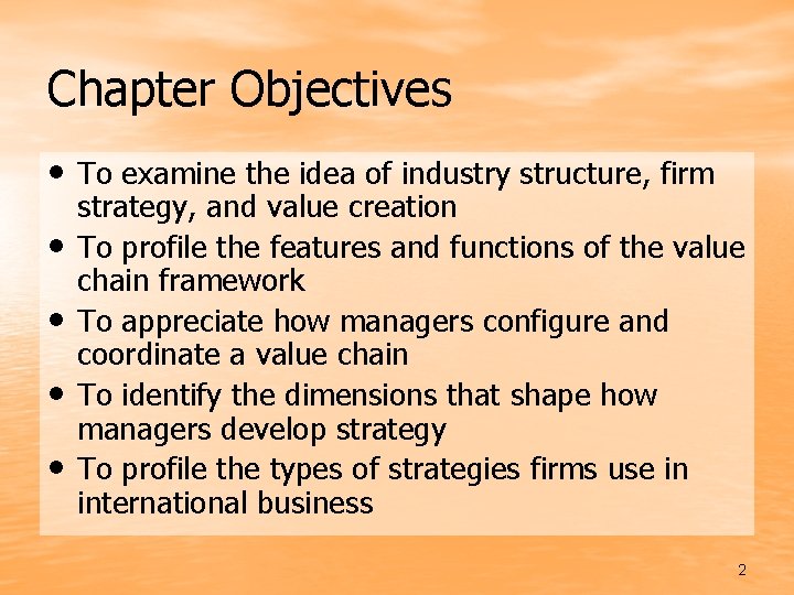 Chapter Objectives • To examine the idea of industry structure, firm • • strategy,