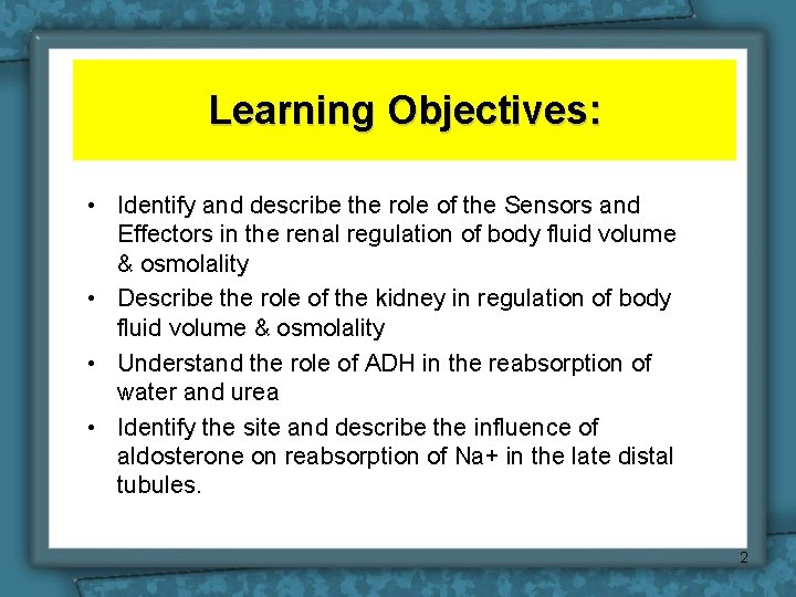 Learning Objectives: • Identify and describe the role of the Sensors and Effectors in