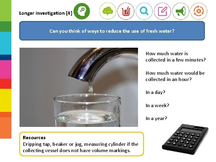 Longer investigation [4] Can you think of ways to reduce the use of fresh