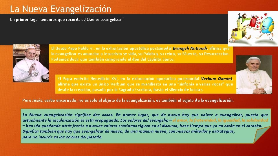 La Nueva Evangelización En primer lugar tenemos que recordar: ¿Qué es evangelizar? El Beato