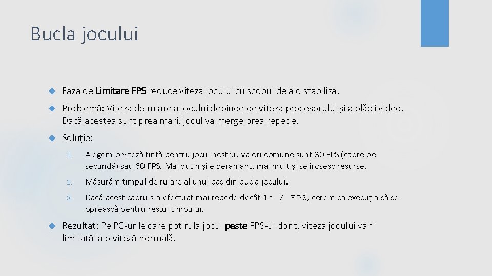 Bucla jocului Faza de Limitare FPS reduce viteza jocului cu scopul de a o