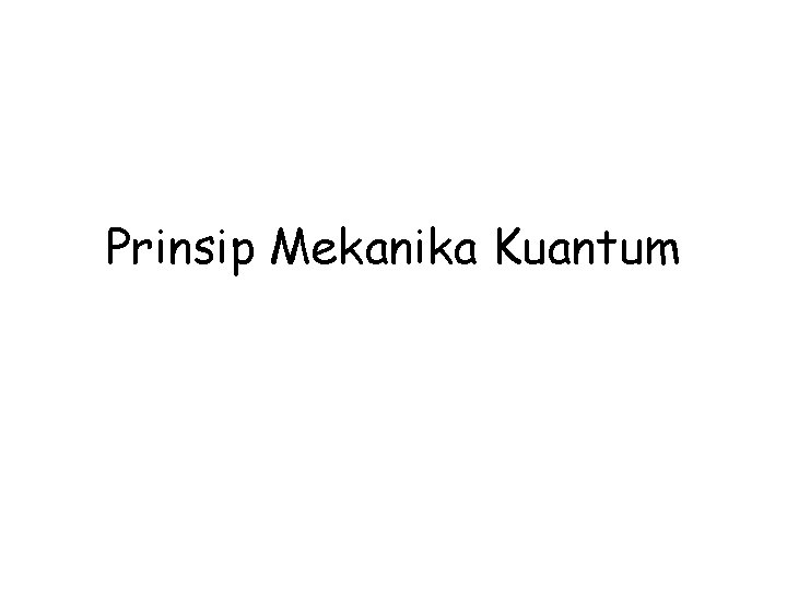 Prinsip Mekanika Kuantum 