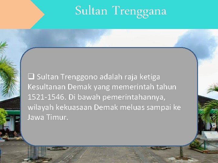Mengenal Raden Trenggana, Raja Demak Ketiga yang Berpengaruh