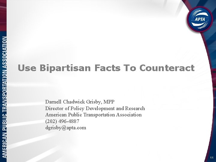 Use Bipartisan Facts To Counteract Darnell Chadwick Grisby, MPP Director of Policy Development and Use Bipartisan Facts To Counteract Darnell Chadwick Grisby, MPP Director of Policy Development and