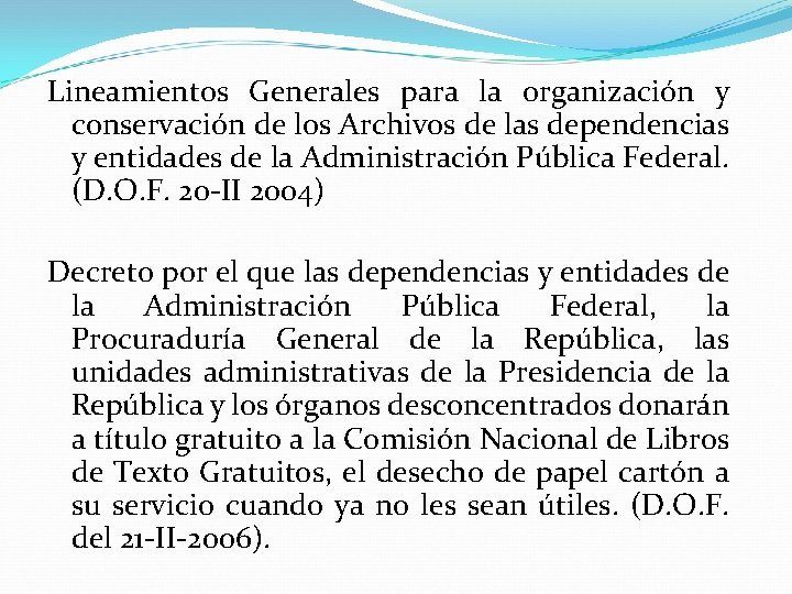 Lineamientos Generales para la organización y conservación de los Archivos de las dependencias y