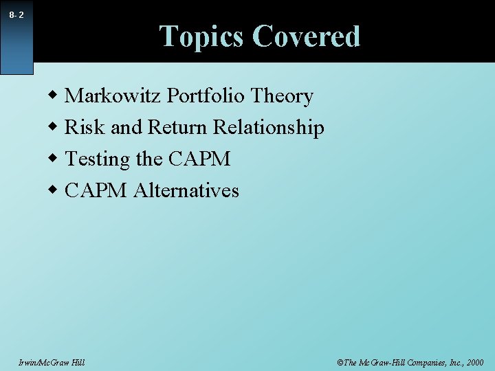 8 - 2 Topics Covered w Markowitz Portfolio Theory w Risk and Return Relationship