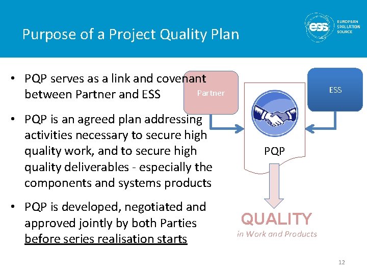 Purpose of a Project Quality Plan • PQP serves as a link and covenant