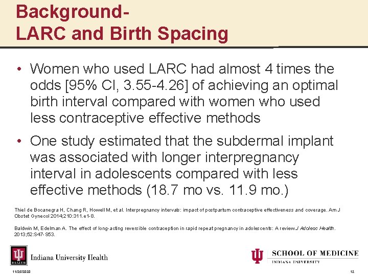Background- LARC and Birth Spacing • Women who used LARC had almost 4 times