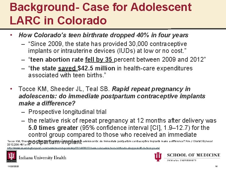 Background- Case for Adolescent LARC in Colorado • How Colorado’s teen birthrate dropped 40%