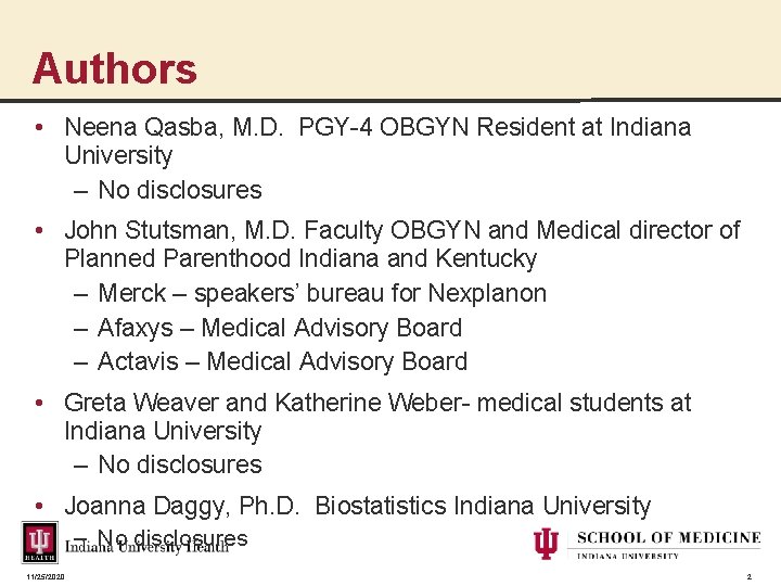 Authors • Neena Qasba, M. D. PGY-4 OBGYN Resident at Indiana University – No