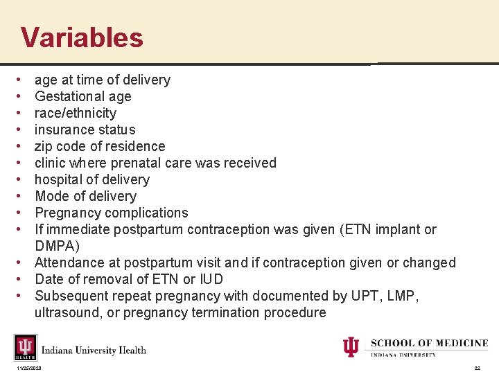 Variables • • • age at time of delivery Gestational age race/ethnicity insurance status