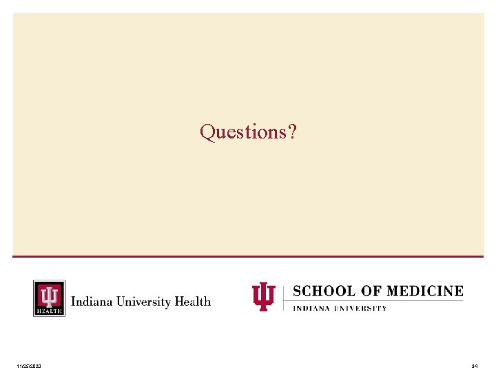 Questions? 11/25/2020 34 