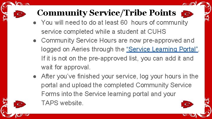 Community Service/Tribe Points ● You will need to do at least 60 hours of