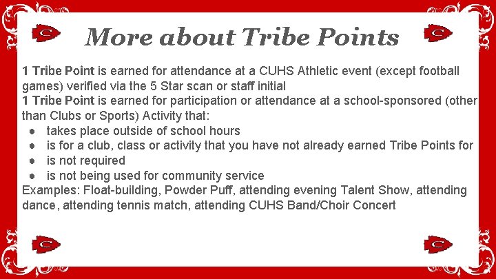 More about Tribe Points 1 Tribe Point is earned for attendance at a CUHS