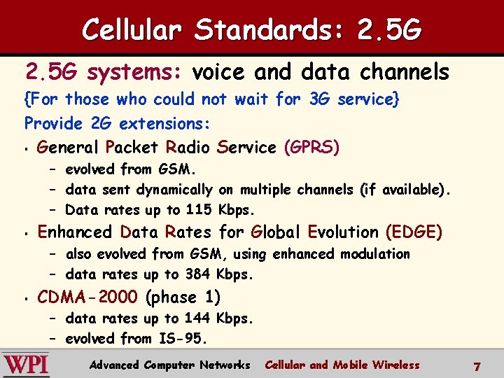 Cellular Standards: 2. 5 G systems: voice and data channels {For those who could