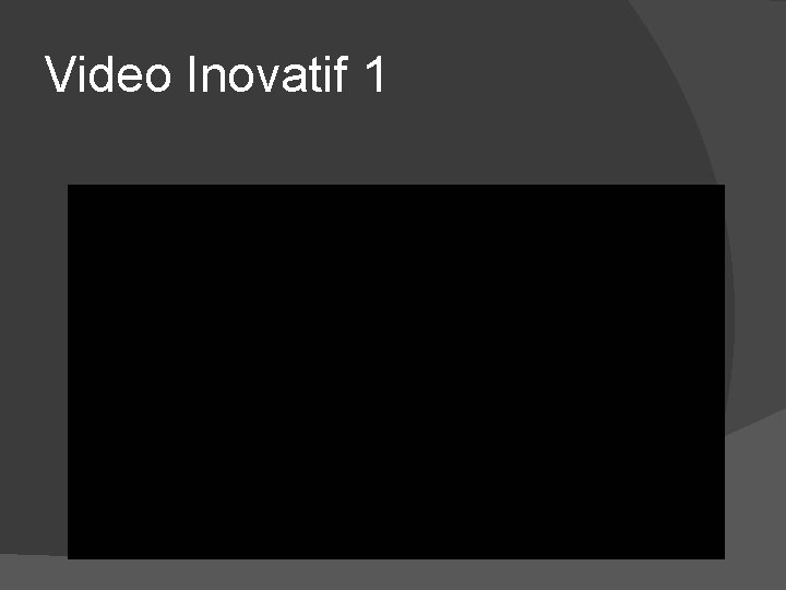 Video Inovatif 1 