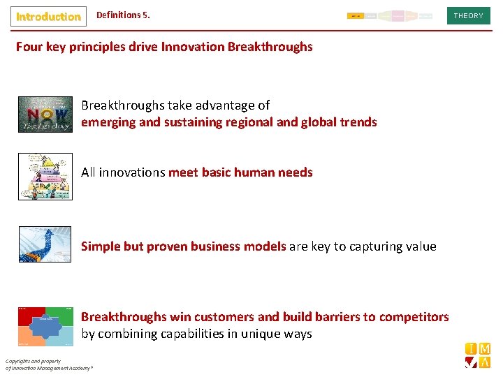 Introduction Definitions 5. Four key principles drive Innovation Breakthroughs take advantage of emerging and