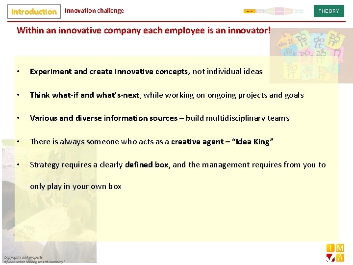 Introduction Innovation challenge THEORY Within an innovative company each employee is an innovator! •