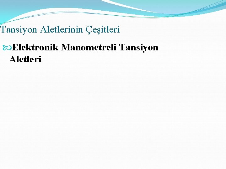 Tansiyon Aletlerinin Çeşitleri Elektronik Manometreli Tansiyon Aletleri 