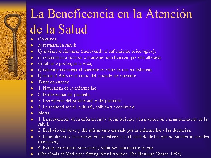 La Beneficencia en la Atención de la Salud ¨ ¨ ¨ ¨ ¨ Objetivos: