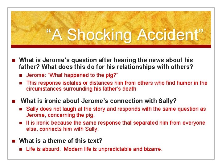 “A Shocking Accident” n What is Jerome’s question after hearing the news about his