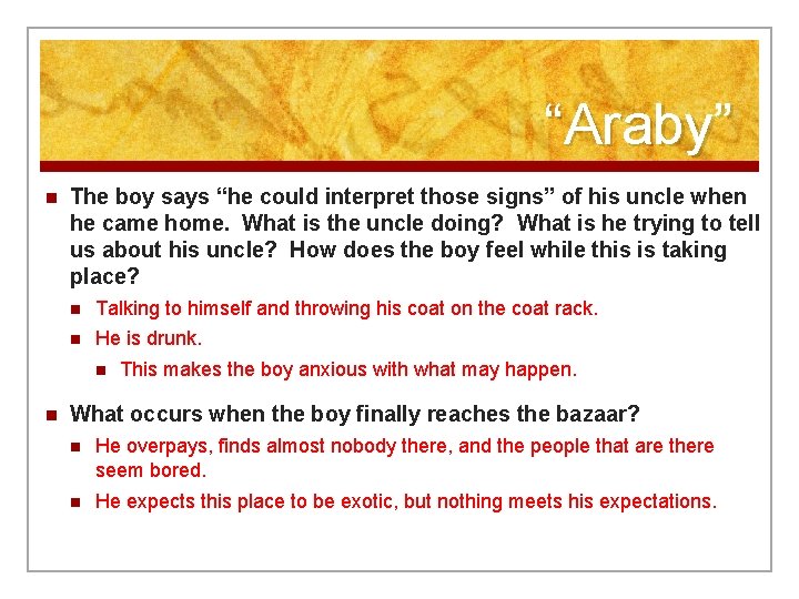“Araby” n The boy says “he could interpret those signs” of his uncle when