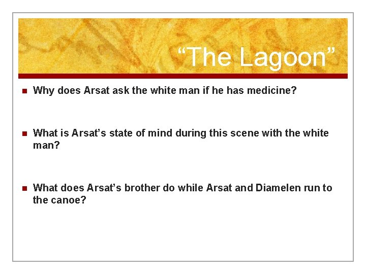 “The Lagoon” n Why does Arsat ask the white man if he has medicine?