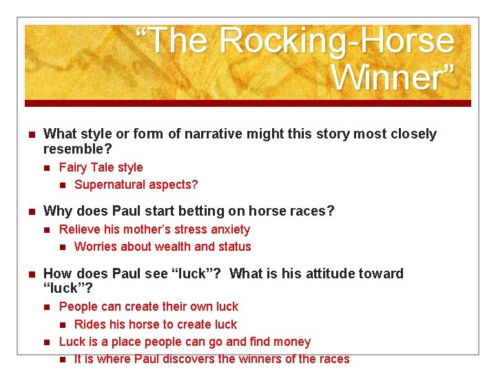 “The Rocking-Horse Winner” n What style or form of narrative might this story most