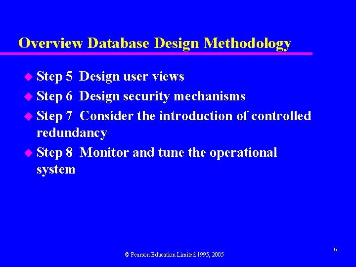 Overview Database Design Methodology u Step 5 Design user views u Step 6 Design