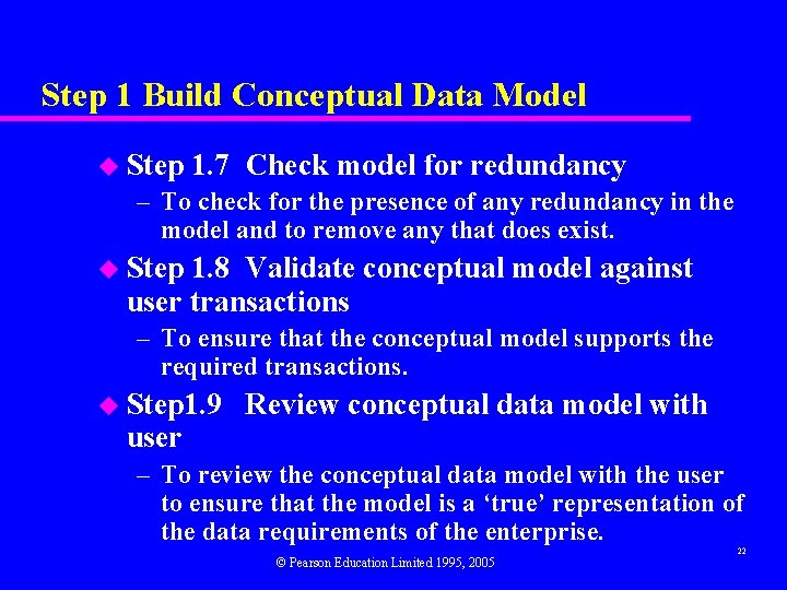 Step 1 Build Conceptual Data Model u Step 1. 7 Check model for redundancy