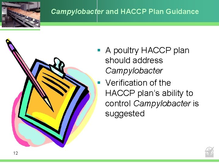 Campylobacter and HACCP Plan Guidance § A poultry HACCP plan should address Campylobacter §