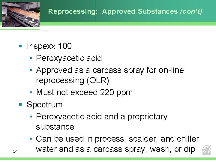 Reprocessing: Approved Substances (con’t) § Inspexx 100 • Peroxyacetic acid • Approved as a