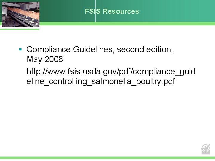 FSIS Resources § Compliance Guidelines, second edition, May 2008 http: //www. fsis. usda. gov/pdf/compliance_guid