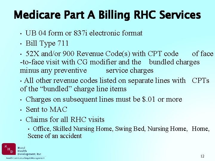 Medicare Part A Billing RHC Services UB 04 form or 837 i electronic format