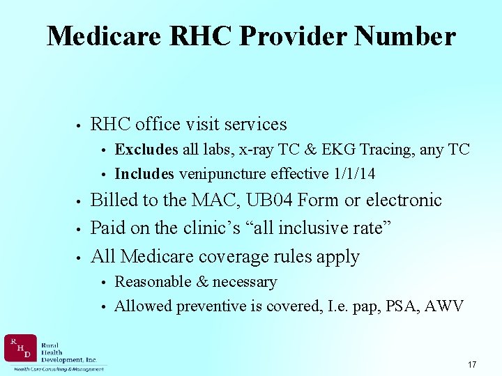 Medicare RHC Provider Number • RHC office visit services Excludes all labs, x-ray TC