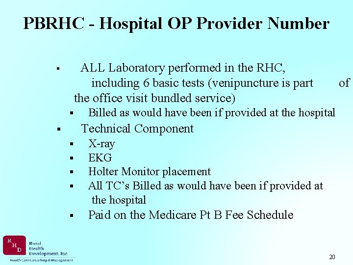 PBRHC - Hospital OP Provider Number ALL Laboratory performed in the RHC, including 6