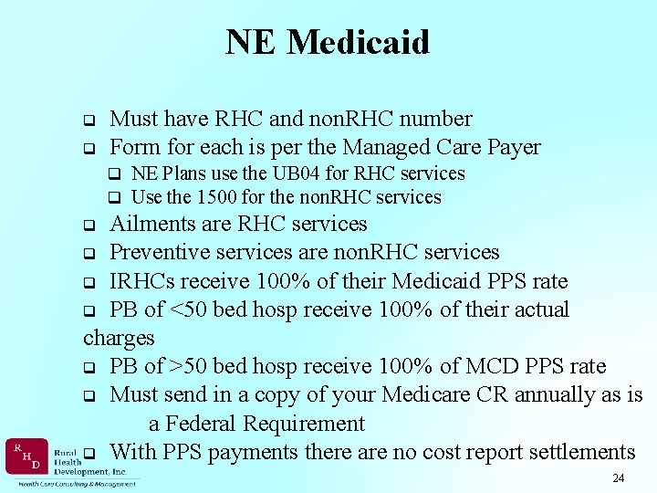 NE Medicaid q q Must have RHC and non. RHC number Form for each