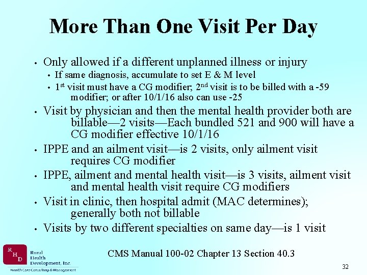 More Than One Visit Per Day • Only allowed if a different unplanned illness