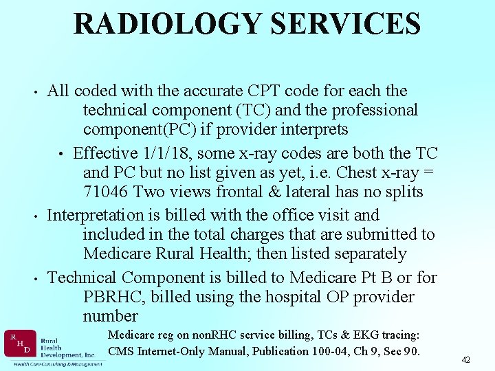 RADIOLOGY SERVICES • • • All coded with the accurate CPT code for each