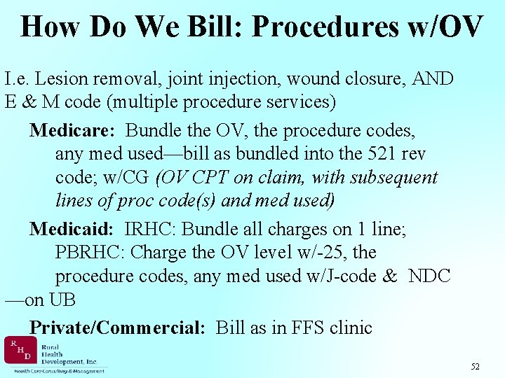 How Do We Bill: Procedures w/OV I. e. Lesion removal, joint injection, wound closure,