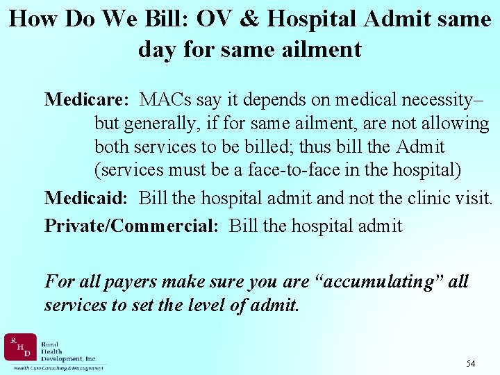 How Do We Bill: OV & Hospital Admit same day for same ailment Medicare:
