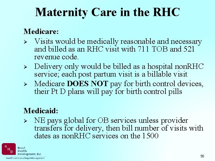 Maternity Care in the RHC Medicare: Ø Visits would be medically reasonable and necessary