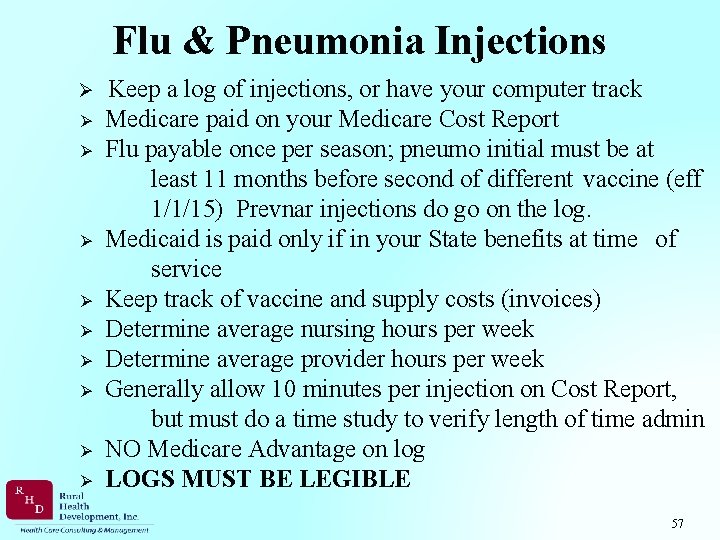 Flu & Pneumonia Injections Ø Ø Ø Ø Ø Keep a log of injections,