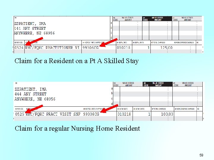 Claim for a Resident on a Pt A Skilled Stay Claim for a regular