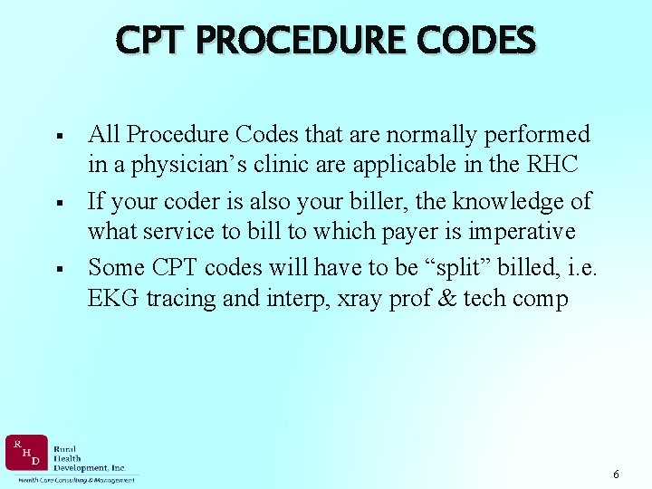 CPT PROCEDURE CODES § § § All Procedure Codes that are normally performed in