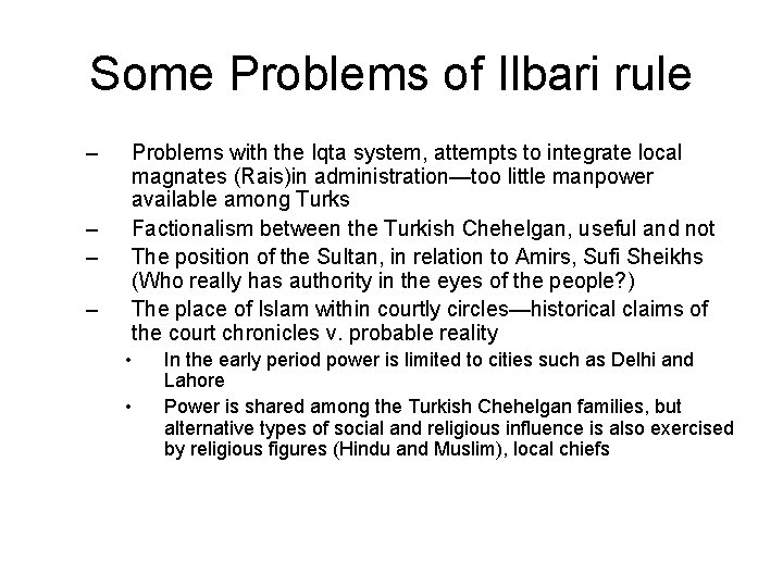 Some Problems of Ilbari rule – – Problems with the Iqta system, attempts to