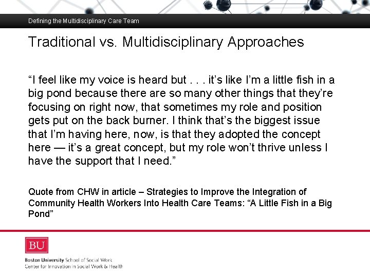 Defining the Multidisciplinary Care Team Traditional vs. Multidisciplinary Approaches Boston University Slideshow Title Goes