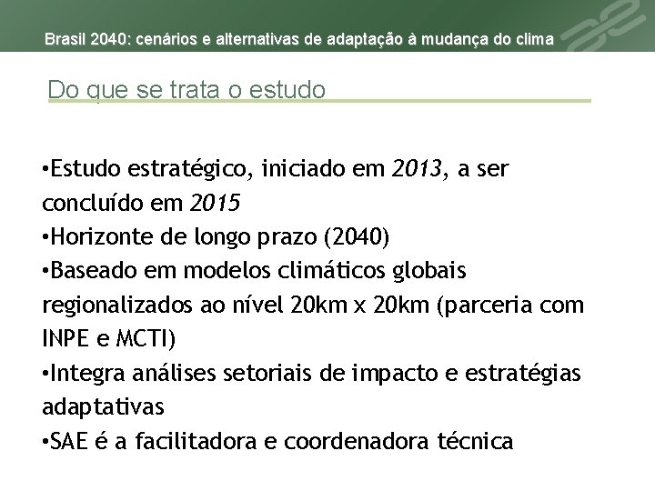 Brasil 2040: cenários e alternativas de adaptação à mudança do clima Do que se