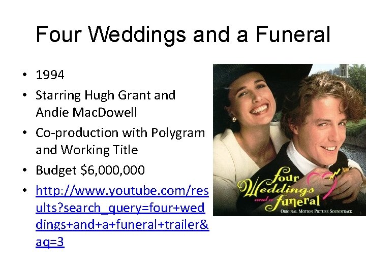 Four Weddings and a Funeral • 1994 • Starring Hugh Grant and Andie Mac.